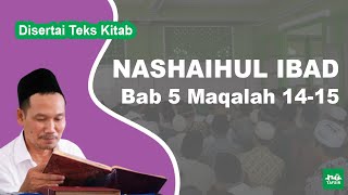 Kitab Nashaihul Ibad # Bab 5 Maqalah 14-15 # KH. Ahmad Bahauddin Nursalim