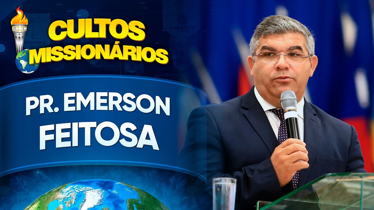 Pr. Emerson Feitosa - Semana de Cultos Missionários