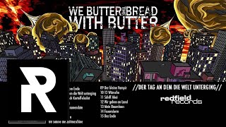 WE BUTTER THE BREAD WITH BUTTER - 3008