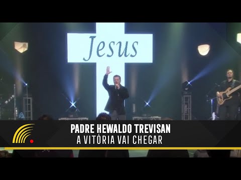 Padre Hewaldo Trevisan - A Vitória Vai Chegar - Show Completo