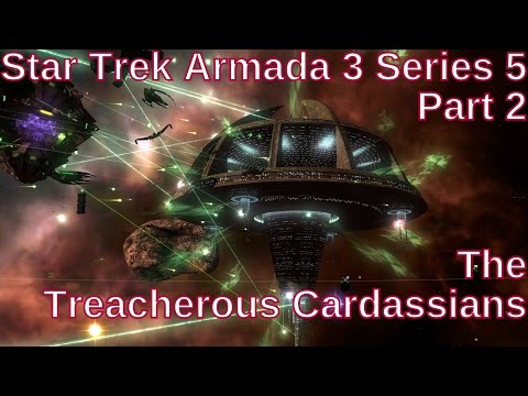 Star Trek Armada 3 Series 5 Part 27 - The Treacherous Cardassians