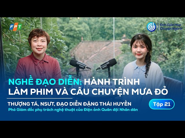 Nghề Đạo diễn: Hành trình làm phim Mưa Đỏ