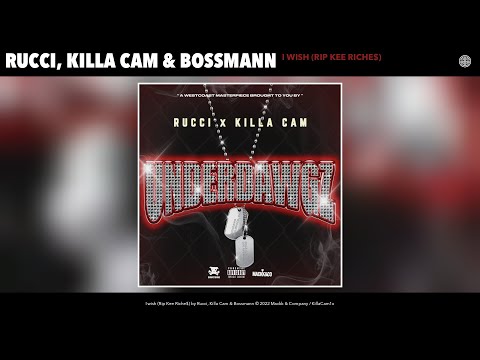 Rucci, Killa Cam & Bossmann - I wish (Rip Kee Riche$) (Official Audio)