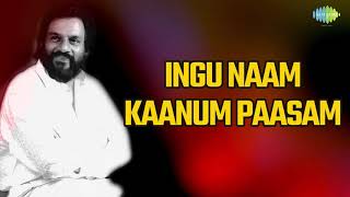 Download lagu Inku nam kanum pasam ellame vesam mp3