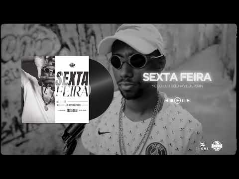 SEXTA FEIRA - MC Bululu, Deejhay Luh, Pdrin, (@xaolinrec)