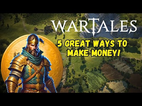 Making Money In Wartales! - 5 GREAT Ways To Help You Get Ahead Financially!