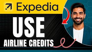 How to Use Airline Credits on Expedia Easily 2026