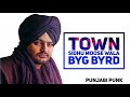 Town FULL SONG Sidhu Moose Wala Byg Byrd New Punjabi Song 2018