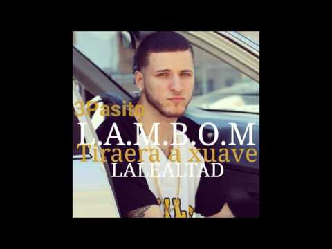 3Pasito- L.A.M.B.O.N Tiraera a GTA MONTANA