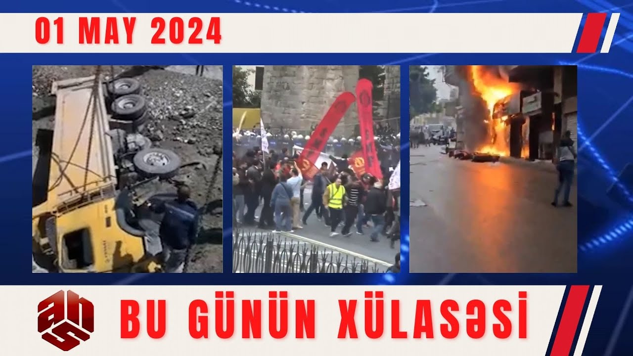01.05.2024 ANS TV-nin videoxülasəsi II