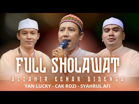 FULL SHOLAWAT MERDU ENAK DI DENGAR MAJELIS AZZAHIR FEAT CAK ROZI