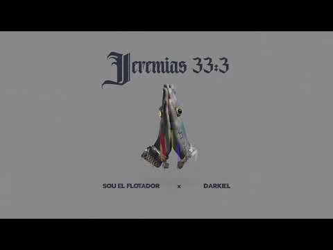 SOU EL FLOTADOR x DARKIEL - JEREMIAS 33:3