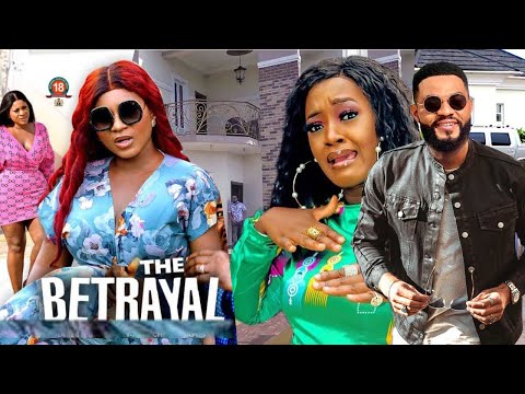 THE BETRAYAL FULL SEASON DESTINY ETIKO (NEW MOVIE) 2022 Latest Nigerian Nollywood Movie