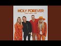 Holy Forever