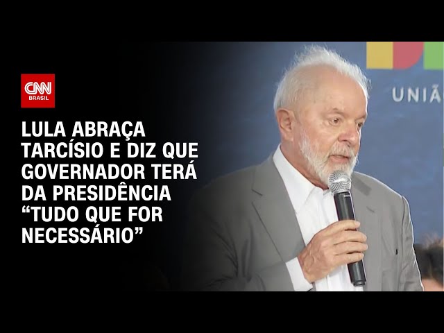 Lula abraça Tarcísio e diz que governador terá do governo “tudo que for necessário” | LIVE CNN