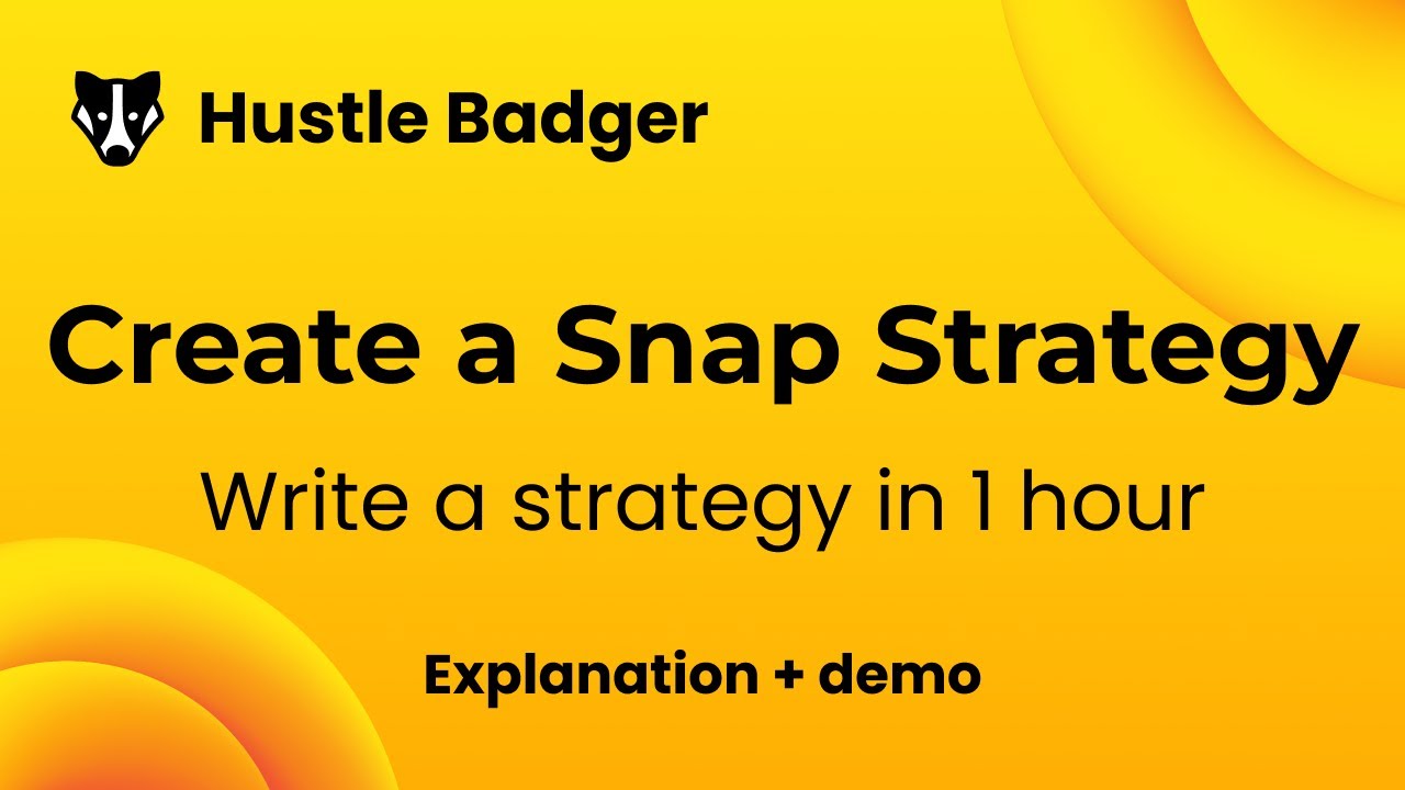 Create a Snap Strategy