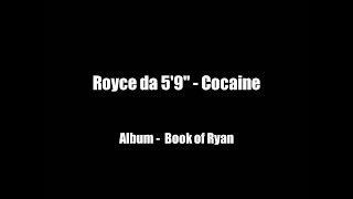Royce da 5&#39;9&quot; - Cocaine HD Lyrics