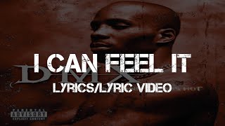 DMX - I Can Feel It (Lyrics/Lyric Video)