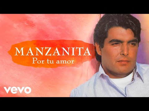Manzanita - Por Tu Amor (Remasterizado)