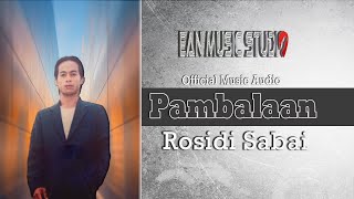Pambalaan - Rosidi Sabai (Official Music Audio)