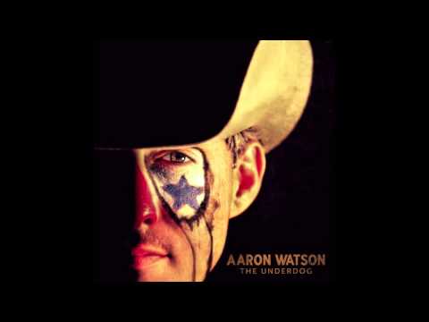 Aaron Watson - The Underdog (Official Audio)