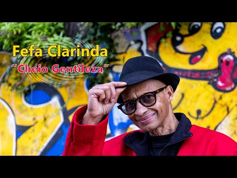 Fefa Clarinda - Cheio Gentileza