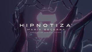 Musik-Video-Miniaturansicht zu Hipnotiza' Songtext von María Becerra