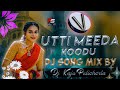 Utti Meeda Koodu Dj Song Mix By Dj Kaju Pulicherla