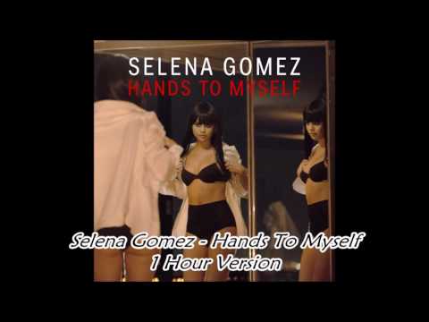 [HD] Selena Gomez - Hands To Myself (1 Hour Version)