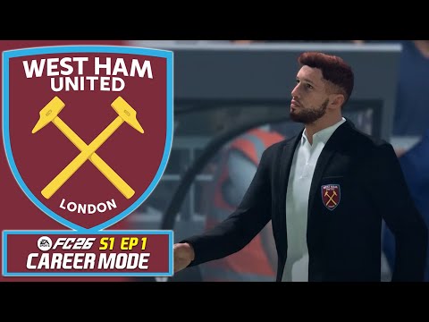 I AM THE NEW WEST HAM MANAGER... | FC 26 CAREER MODE | S1 EP1