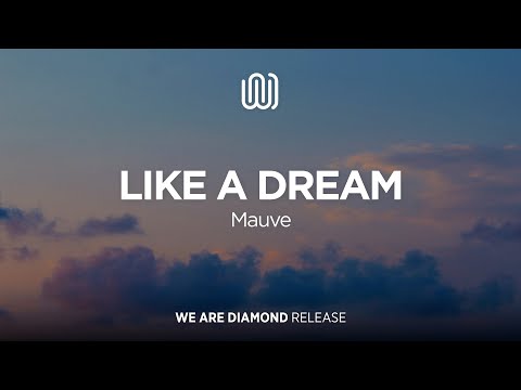 Mauve - Like a Dream