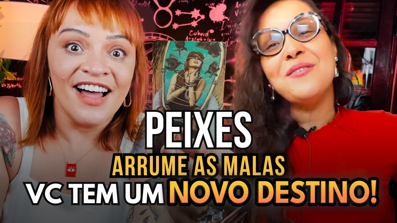 PEIXES LEITURA ESPECIAL 🎂 (COM @novalledaluz) - PODE ARRUMAR SUAS MALAS! VOCÊ TEM UM NOVO DESTINO!