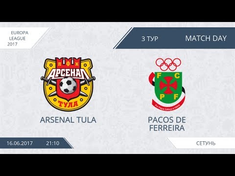 AFL17. Europa League. Group D. Day 3. Arsenal Tula - Pacos de Ferreira