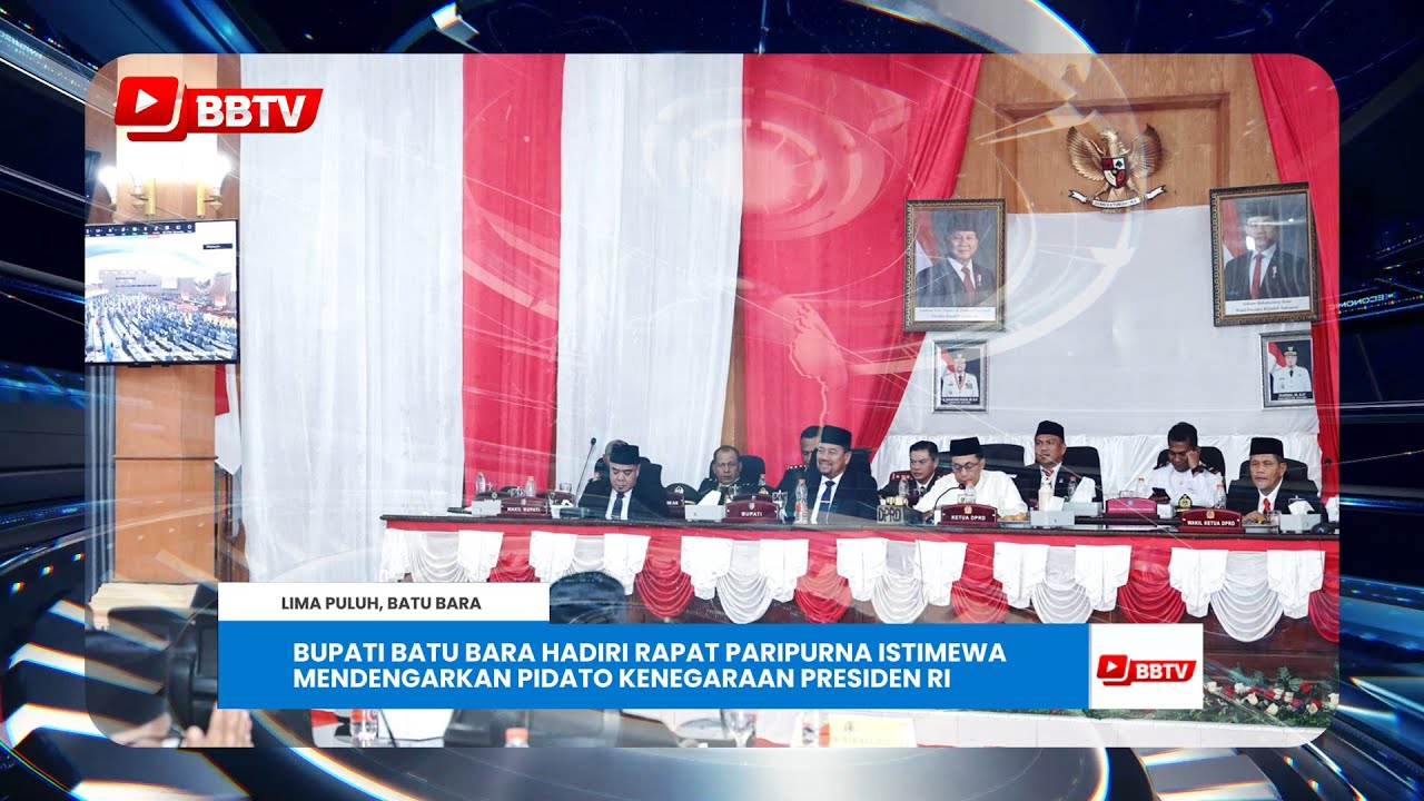 BUPATI BATU BARA HADIRI RAPAT PARIPURNA ISTIMEWA MENDENGARKAN PIDATO KENEGARAAN PRESIDEN RI