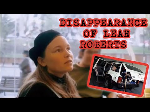 UNSOLVED Disappearance Of Leah Roberts | MYSTERY MUZE