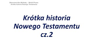 Krótka historia Nowego Testamentu 2/2 - Daniel Banasik