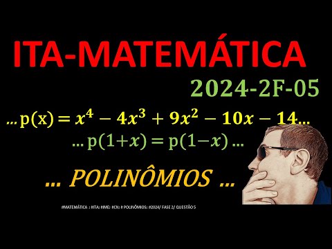 ITA | 2024 | FASE 2 |  Questão 5 | MATEMÁTICA |Questão Resolvida de POLINÔMIOS/SIL229