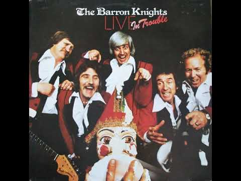 The Barron Knights - Live in Trouble