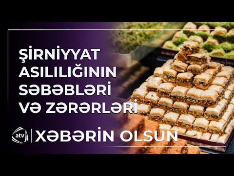 Şirniyyat asılılığı və zərərləri nələrdir?