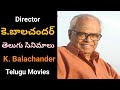 Director K Balachander Movies K Balachander Telugu Movies Telugu Old Movies K Balachander