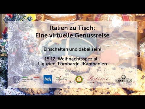 Italien zu Tisch: eine virtuelle Genussreise  - Weihnachtsspezial: Ligurien, Lombardei, Kampanien