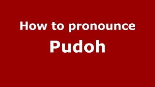 How to pronounce Pudoh