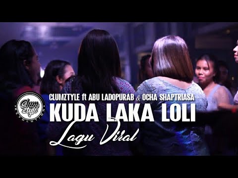 , title : 'KUDA LAKA LOLI [Clumztyle ft Abu LP & Ocha S.] 🎶💃'
