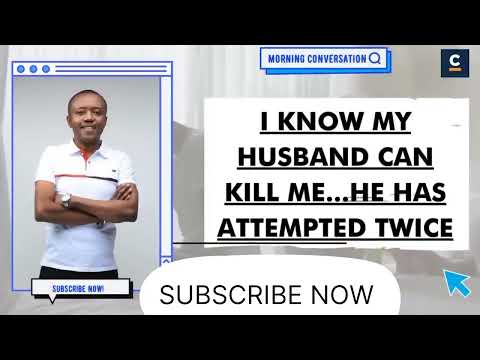 I KNOW MY HUSBAND CAN KILL ME.. HE HAS ATTEMPTED TWICE 