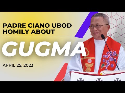Fr. Ciano Homily about GUGMA - 4/25/2023
