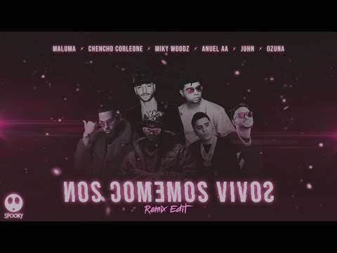 Maluma, Chencho Corleone, Miky Woodz, Anuel AA, Juhn, Ozuna - Nos Comemos Vivos (Remix Edit)
