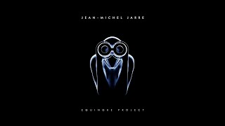 Jean Michel Jarre - Equinoxe Infinity [Full Album] [HQ]