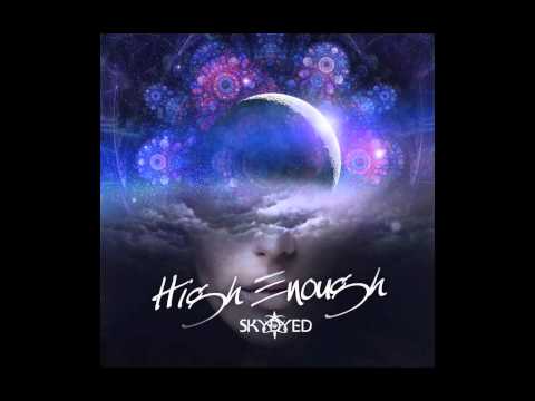 Skydyed - High Enough