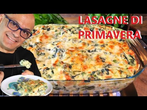 LASAGNE Bianche  di PRIMAVERA ricetta della lasagna con verdure fresche di primavera