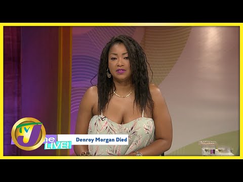 The Passing of Denroy Morgan  | TVJ Daytime Live Buzz - Mar 4 2022